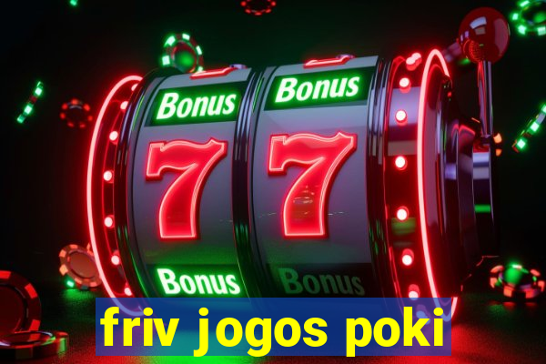 friv jogos poki